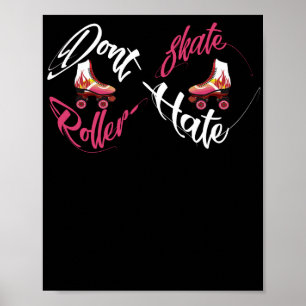 Poster Ne détestez pas le patinage à rouleaux