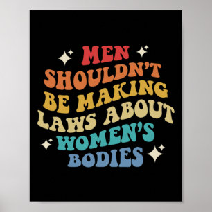Poster Ne devrait pas faire des lois sur les femmes corps