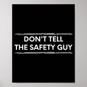 Poster Ne dites pas au gars de la sécurité Construction d