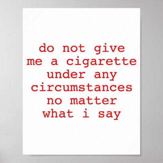 Poster Ne donnez pas de cigarette en aucune circonstance (Devant)