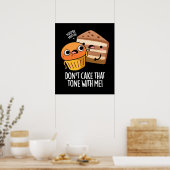 Poster Ne gâte pas ce ton avec moi Snack drôle Fond sombr (Cuisine)