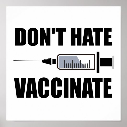 Poster Ne haïssez pas, vaccinez-vous déclaration pro-vacc (Devant)