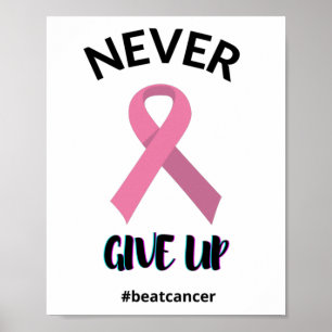 Poster Ne jamais renoncer à vaincre le cancer Sensibilisa