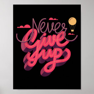 Poster Ne jamais renoncer, Inspiration Citations Graphiqu