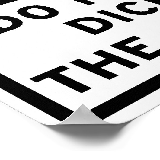 Poster Ne jouez pas de dés avec le Squirrels Highway Sign (Coin)