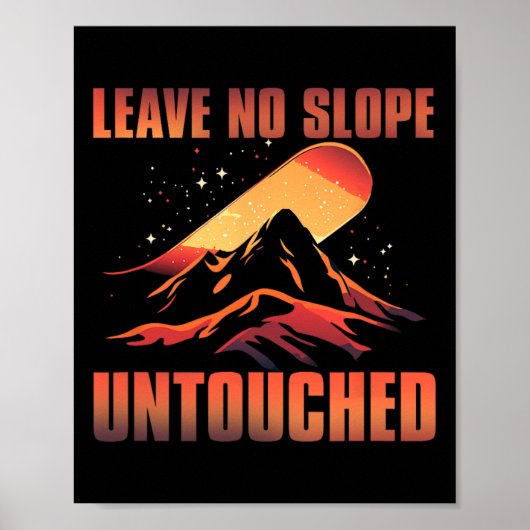 Poster Ne laissez aucune pente non touchée (Devant)