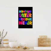 Poster Ne laissez pas plus tard devenir jamais un devis m (Cuisine)