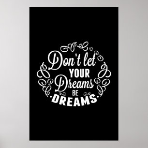 Poster Ne laissez pas vos rêves être des rêves