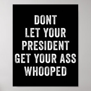 Poster Ne laissez pas votre président vous faire quioppez