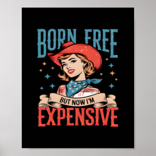 Poster Né libre mais maintenant je suis cher Citation drô