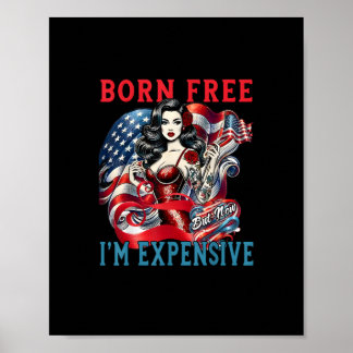 Poster Né libre mais maintenant je suis cher drôle 4 juil