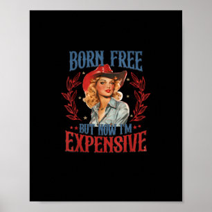 Poster Né libre mais maintenant je suis cher fille 4 juil