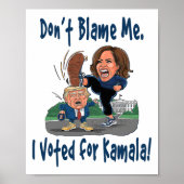 Poster Ne me blâme pas. J'ai voté pour Kamala ! - Kamala  (Devant)