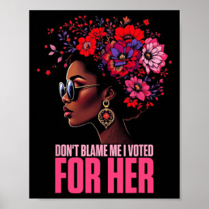 Poster Ne me blâmez pas, j'ai voté pour elle femme noire