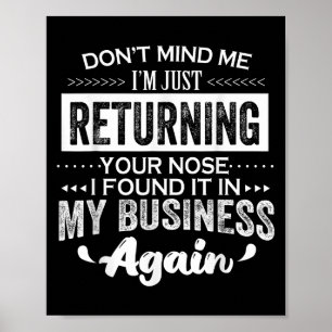 Poster Ne me dérange pas Je retourne juste ton nez que j’