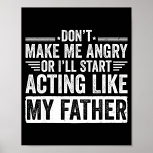Poster Ne Me Fâchez Pas Ou J'Agirai Comme Mon Père Amusan