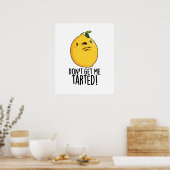 Poster Ne me fais pas tarter Funny Lemon Pun (Cuisine)