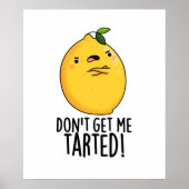 Poster Ne me fais pas tarter Funny Lemon Pun (Devant)