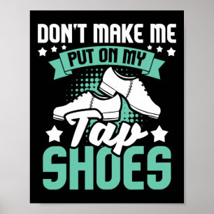 Poster Ne me faites pas mettre sur mes chaussures de robi