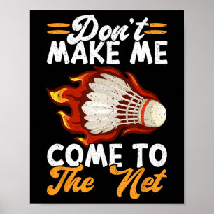 Poster Ne Me Faites Pas Venir Au Net Drôle Badminton 1