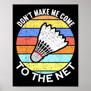 Poster Ne Me Faites Pas Venir Au Net Funny Badminton 2