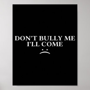 Poster Ne Me Malmène Pas Je Viendrai 