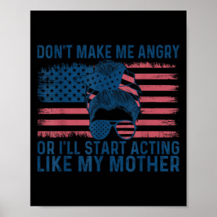 Poster Ne me mets pas en colère ou je commencerai à agir