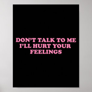 Poster Ne me parle pas Je te ferai mal.