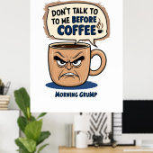 Poster "Ne me parlez pas avant le café" - Coffee Grumpy C (Bureau à domicile)