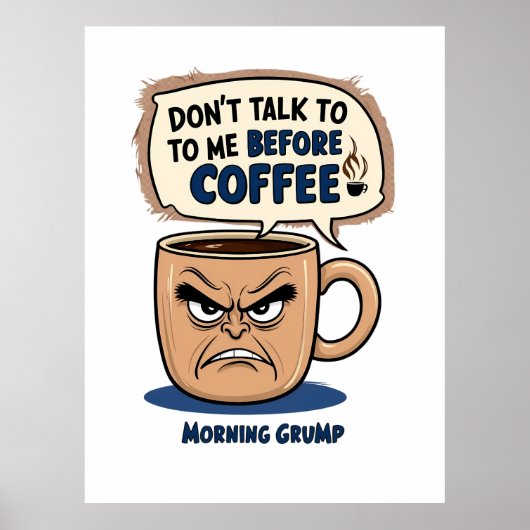 Poster "Ne me parlez pas avant le café" - Coffee Grumpy C (Devant)