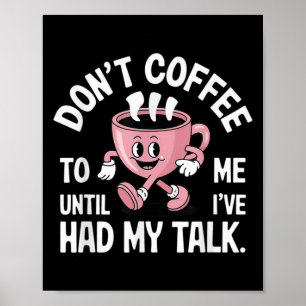 Poster Ne me parlez pas tant que je n'ai pas eu mon café