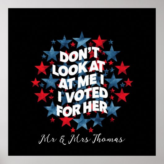 Poster Ne me regarde pas, j'ai voté pour sa déclaration a (Devant)