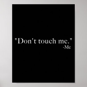 Poster Ne me touchez pas. -moi 