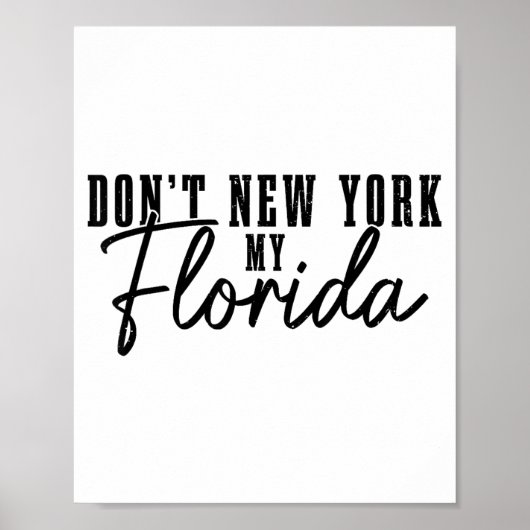 Poster Ne New Yorkisez pas ma Floride drôle de fierté de (Devant)