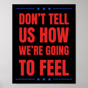 Poster Ne nous dites pas ce que nous allons ressentir, dr