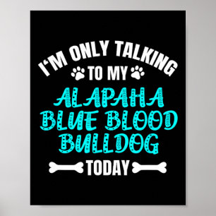 Poster Ne parlant qu'à mon Alapaha Blue Blood Bulldog auj