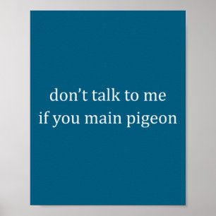 Poster Ne Parle Pas Si Pigeon Principal