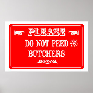 Poster Ne Pas Alimenter Les Bouchers