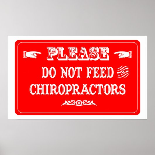 Poster Ne Pas Alimenter Les Chiropraticiens (Devant)