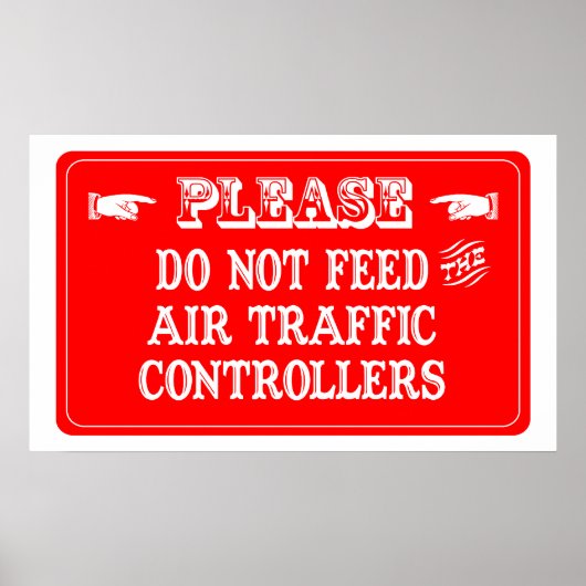 Poster Ne Pas Alimenter Les Contrôleurs De La Circulation (Devant)