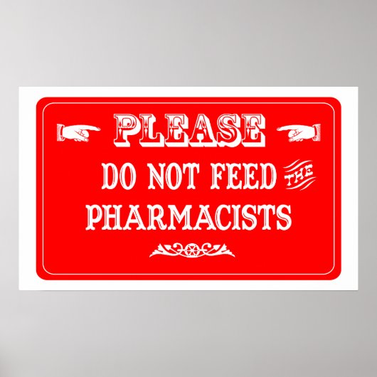 Poster Ne Pas Alimenter Les Pharmaciens (Devant)