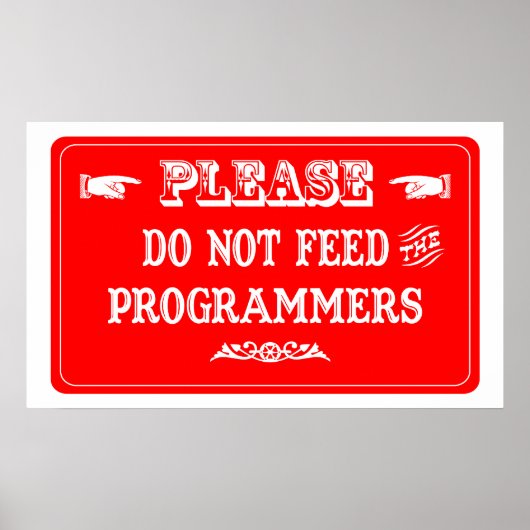 Poster Ne Pas Alimenter Les Programmeurs (Devant)
