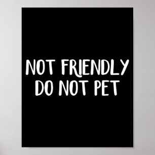 Poster Ne pas amical Non animal Unisexe