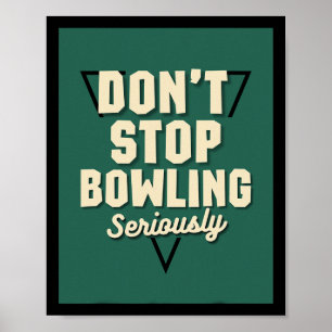 Poster Ne pas arrêter Bowling Motivational Strike Pins de