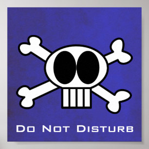 Poster Ne pas déranger le crâne et les os croisés.