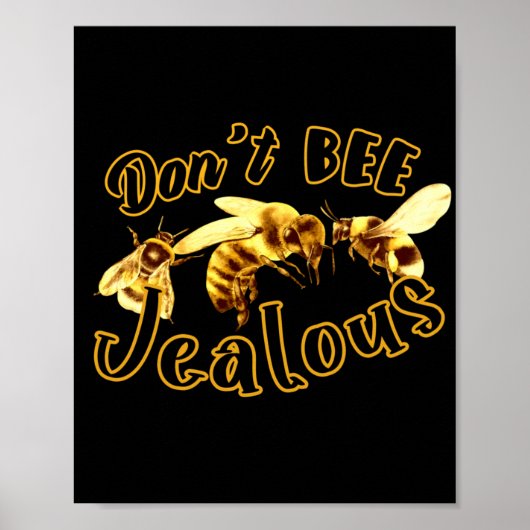 Poster Ne pas être jaloux Drôle Citation (Devant)