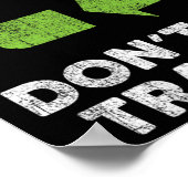 Poster Ne pas être Trashy Recycle Funny Jour des terres e (Coin)