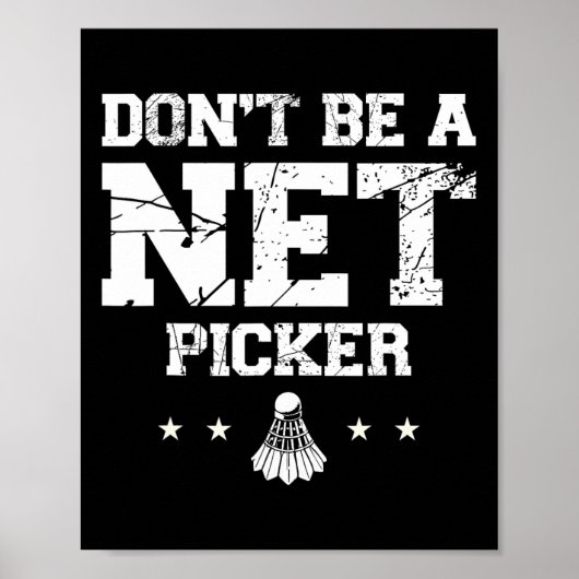 Poster Ne Pas Être Un Citation De Badminton De Picker Net (Devant)