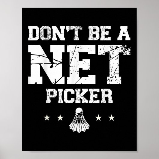 Poster Ne Pas Être Un Citation De Badminton De Picker Net (Devant)