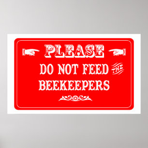 Poster Ne Pas Nourrir Les Apiculteurs